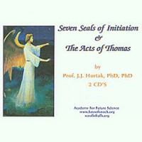 Sacred Prayers:  Seven Seals of Initiation &  The Acts of Thomas